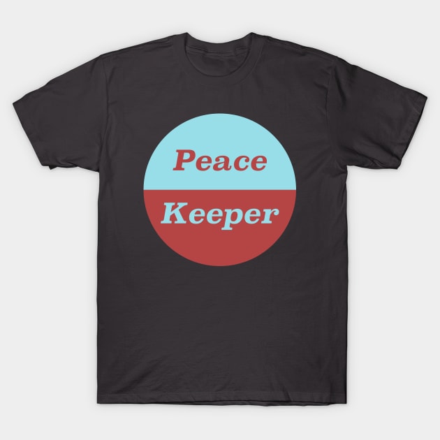 Peace Keeper - Anti War T-Shirt by Football from the Left